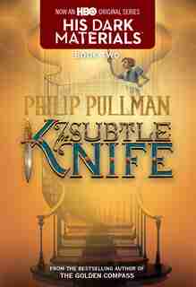 His Dark Materials: The Subtle Knife (book 2): His Dark Materials by Philip Pullman