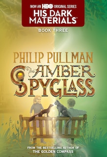 Front cover_His Dark Materials: The Amber Spyglass (Book 3)