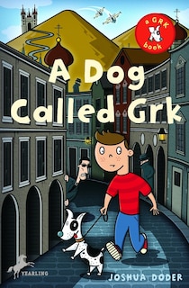 Front cover_A Dog Called Grk