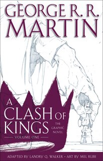 Front cover_A Clash of Kings: The Graphic Novel: Volume One