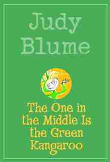 The One In The Middle Is The Green Kangaroo de Judy Blume