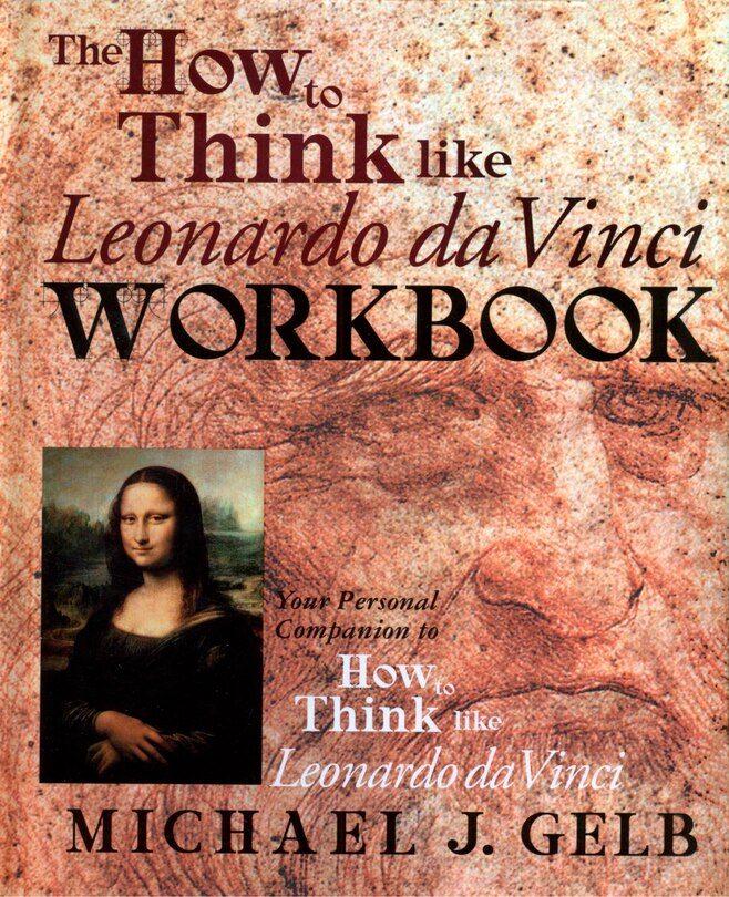 Front cover_The How To Think Like Leonardo Da Vinci Workbook
