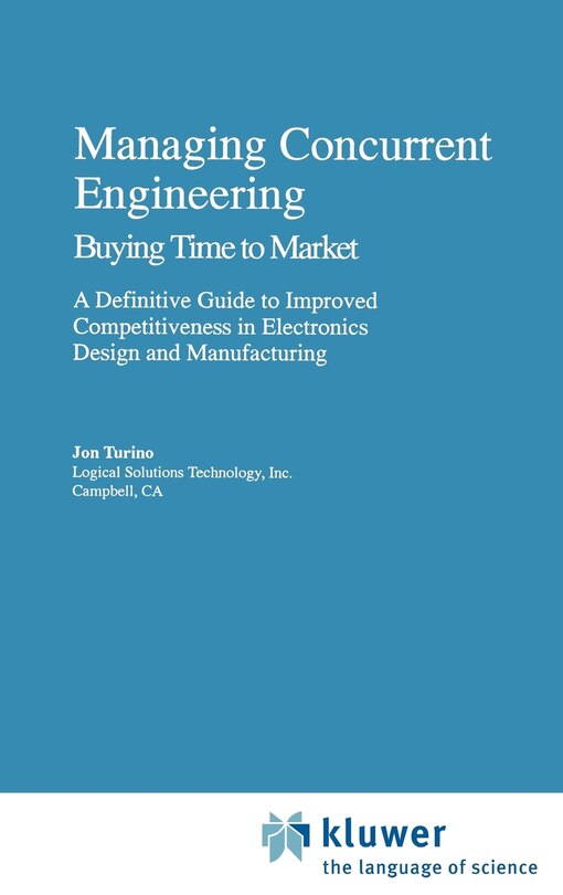 Couverture_Managing Concurrent Engineering: Buying Time to Market: A Definitive Guide to Improved Competitiveness in Electronics Design and Manufacturing