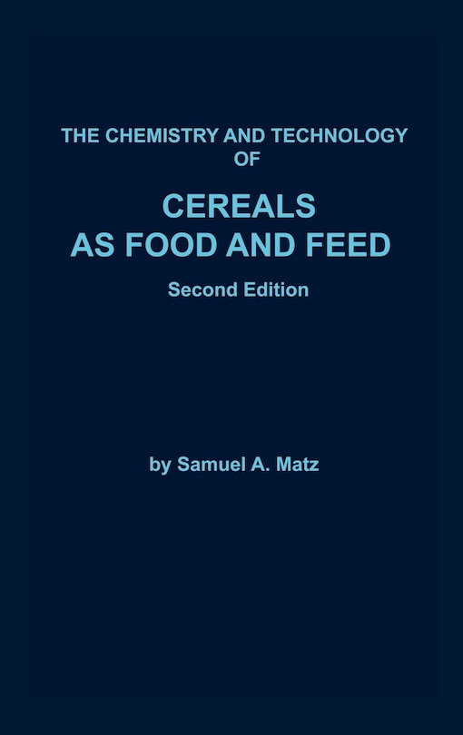 Front cover_Chemistry and Technology of Cereals as Food and Feed