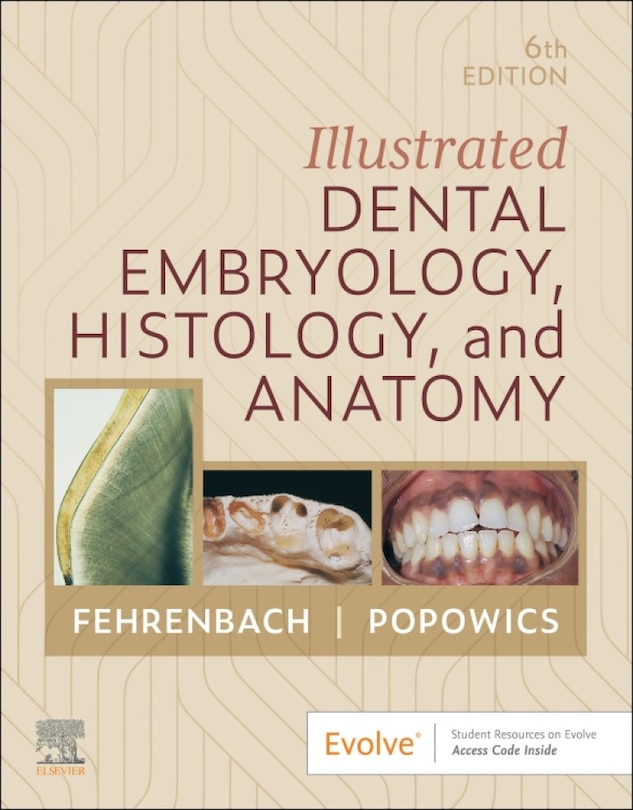 Front cover_Illustrated Dental Embryology, Histology, and Anatomy