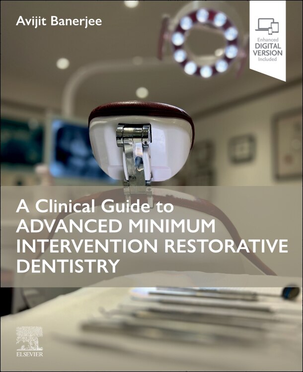Couverture_A Clinical Guide to Advanced Minimum Intervention Restorative Dentistry
