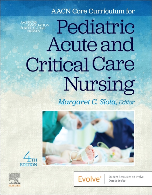 Front cover_AACN Core Curriculum for Pediatric Acute and Critical Care Nursing