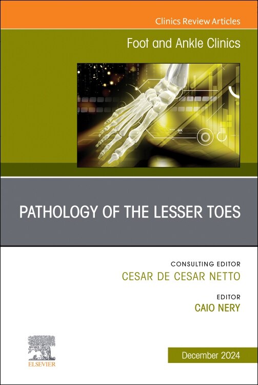 Front cover_Pathology of the Lesser Toes, An issue of Foot and Ankle Clinics of North America