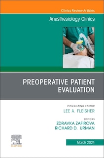 Couverture_Preoperative Patient Evaluation, An Issue of Anesthesiology Clinics