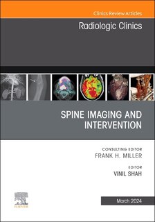 Spine Imaging and Intervention, An Issue of Radiologic Clinics of North America