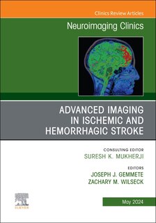 Front cover_Advanced Imaging in Ischemic and Hemorrhagic Stroke, An Issue of Neuroimaging Clinics of North America