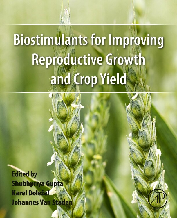 Front cover_Biostimulants for Improving Reproductive Growth and Crop Yield
