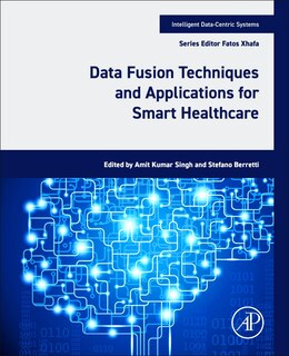 Front cover_Data Fusion Techniques and Applications for Smart Healthcare