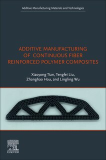 Front cover_Additive Manufacturing of Continuous Fiber Reinforced Polymer Composites