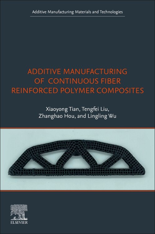 Front cover_Additive Manufacturing of Continuous Fiber Reinforced Polymer Composites