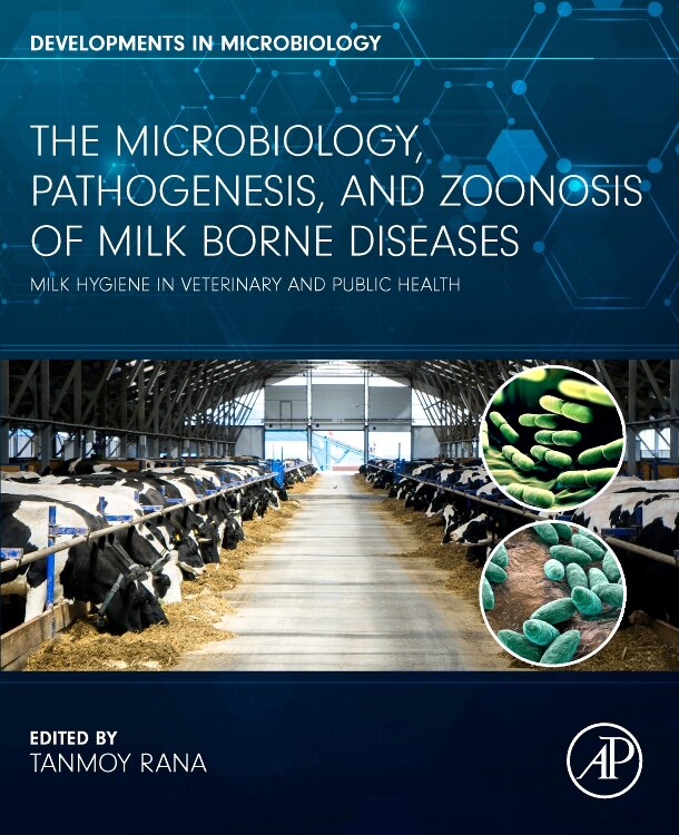 Front cover_The Microbiology, Pathogenesis and Zoonosis of Milk Borne Diseases