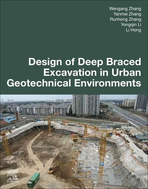 Front cover_Design of Deep Braced Excavation in Urban Geotechnical Environments