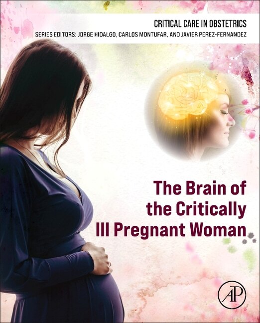 Front cover_The Brain of the Critically Ill Pregnant Woman