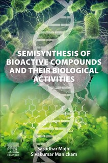 Couverture_Semisynthesis of Bioactive Compounds and their Biological Activities