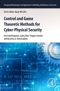 Couverture_Control and Game Theoretic Methods for Cyber-Physical Security