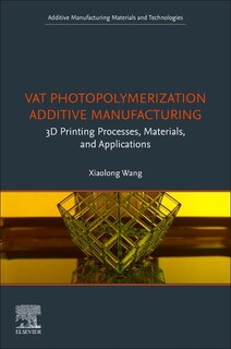 Front cover_Vat Photopolymerization Additive Manufacturing