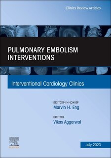 Couverture_Pulmonary Embolism Interventions, An Issue of Interventional Cardiology Clinics
