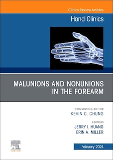 Couverture_Malunions and Nonunions in the Forearm, Wrist, and Hand, An Issue of Hand Clinics