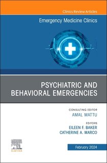 Front cover_Psychiatric and Behavioral Emergencies, An Issue of Emergency Medicine Clinics of North America