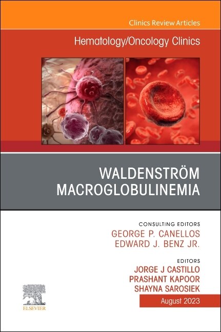 Couverture_Waldenstrom Macroglobulinemia, An Issue of Hematology/Oncology Clinics of North America