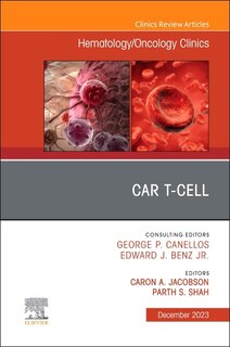 Front cover_CAR T-Cell, An Issue of Hematology/Oncology Clinics of North America