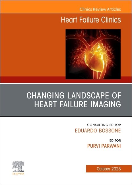 Couverture_Changing landscape of Heart failure imaging, An Issue of Heart Failure Clinics