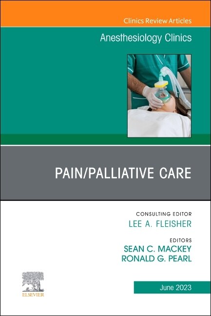 Front cover_Pain/Palliative Care, An Issue of Anesthesiology Clinics