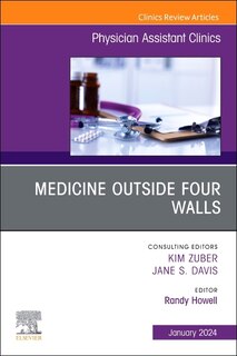 Front cover_Medicine Outside Four Walls, An Issue of Physician Assistant Clinics