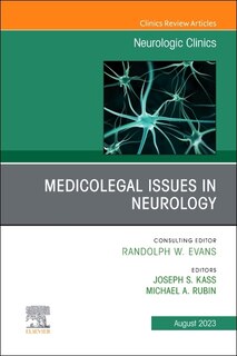 Couverture_Medicolegal and Ethical Issues in Neurology, An Issue of Neurologic Clinics