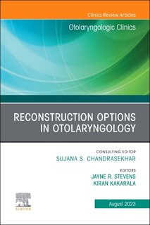 Front cover_Reconstruction Options in Otolaryngology, An Issue of Otolaryngologic Clinics of North America