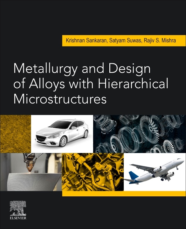 Couverture_Metallurgy and Design of Alloys with Hierarchical Microstructures