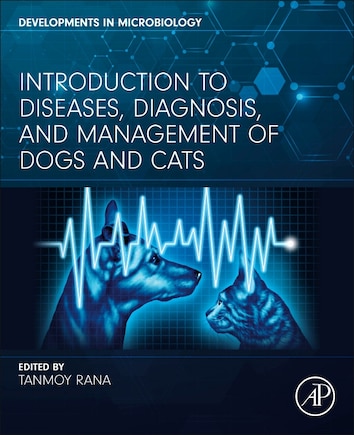 Introduction to Diseases, Diagnosis, and Management of Dogs and Cats