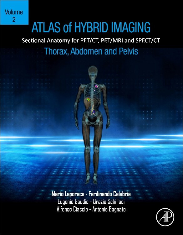 Front cover_Atlas of Hybrid Imaging Sectional Anatomy for PET/CT, PET/MRI and SPECT/CT Vol. 2