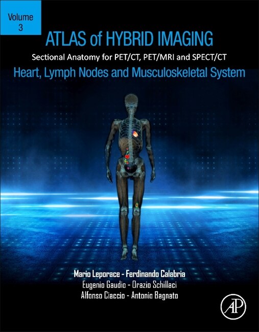 Couverture_Atlas of Hybrid Imaging Sectional Anatomy for PET/CT, PET/MRI and SPECT/CT Vol. 3