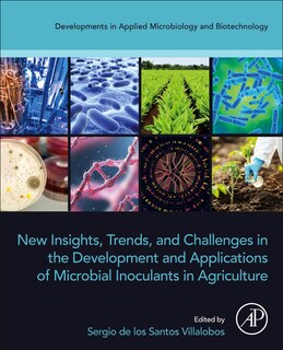 Front cover_New Insights, Trends, and Challenges in the Development and Applications of Microbial Inoculants in Agriculture