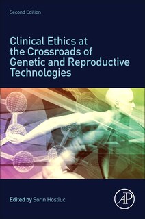 Couverture_Clinical Ethics at the Crossroads of Genetic and Reproductive Technologies