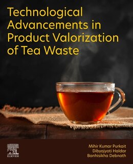 Front cover_Technological Advancements in Product Valorization of Tea Waste