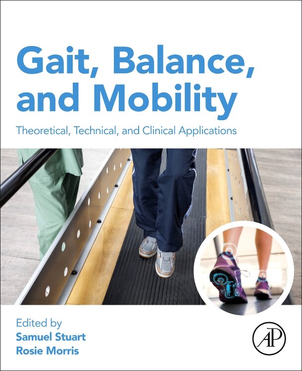 Gait, Balance and Mobility Analysis: Theoretical, Technical, and Clinical Applications