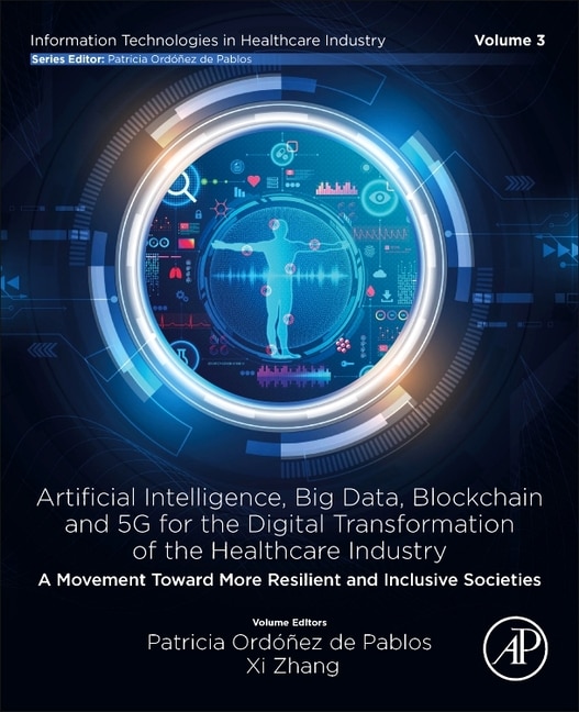 Front cover_Artificial intelligence, Big data, blockchain and 5G for the digital transformation of the healthcare industry