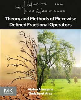 Front cover_Theory and Methods of Piecewise Defined Fractional Operators
