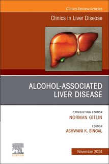 Couverture_Alcohol-Associated Liver Disease, An Issue of Clinics in Liver Disease