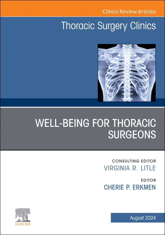 Couverture_Wellbeing for Thoracic Surgeons, An Issue of Thoracic Surgery Clinics