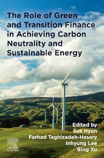 Front cover_The Role of Green and Transition Finance in Achieving Carbon Neutrality and Sustainable Energy