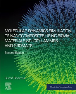 Front cover_Molecular Dynamics Simulation of Nanocomposites using BIOVIA Materials Studio, Lammps and Gromacs
