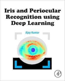 Front cover_Iris and Periocular Recognition using Deep Learning